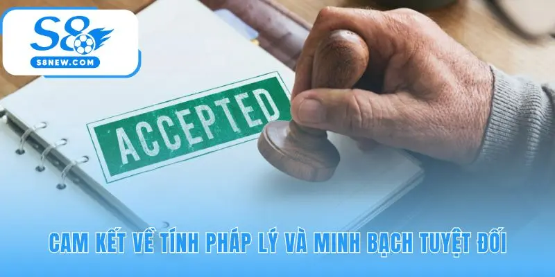Cam kết pháp lý minh chứng cho sân chơi công bằng an toàn