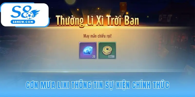 Cơn mưa lixi với những mốc thời gian săn thưởng quan trọng