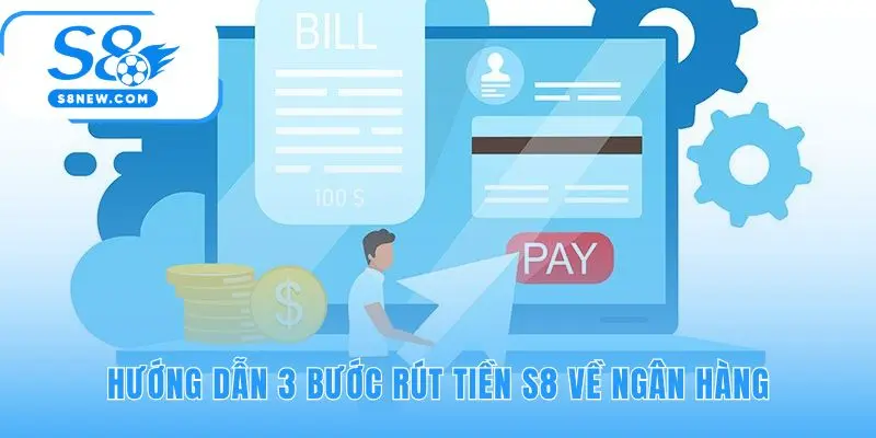 Ba bước rút tiền S8 đảm bảo giao dịch suôn sẻ và tiện lợi
