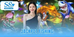 Jackpot Fishing | Mẹo Săn Thưởng Nổ Hũ 888x Tại S8