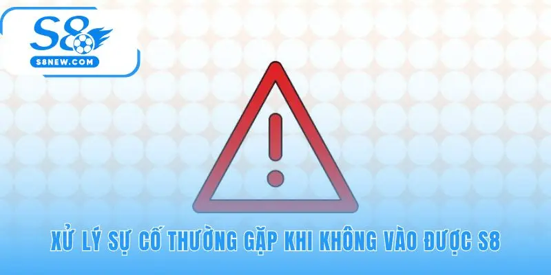 Giải pháp nhanh chóng cho các sự cố đăng nhập S8 thường gặp